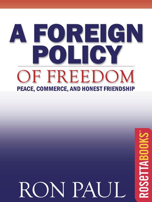 Title details for A Foreign Policy of Freedom by Ron Paul - Available